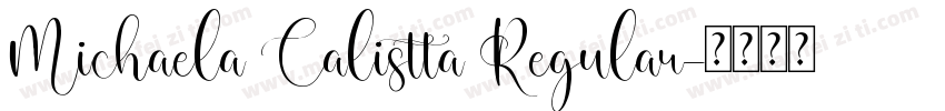Michaela Calistta Regular字体转换